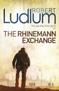 Robert Ludlum - The Rhinemann Exchange.