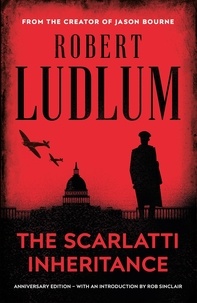 Robert Ludlum - The Scarlatti Inheritance - Action, adventure, espionage and suspense from the master storyteller.