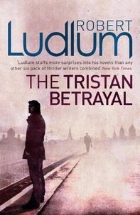Robert Ludlum - The Tristan Betrayal.