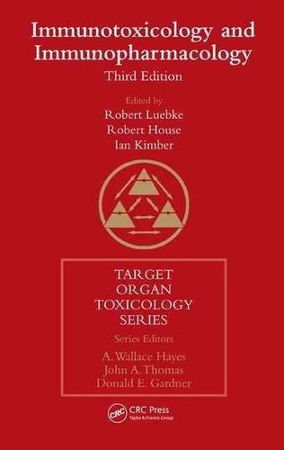 Robert Luebke - Immunotoxicology and Immunopharmacology. - Third Edition.