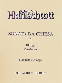 Robert m. Helmschrott - Sonata da chiesa X - Ekloge - Rondellus. clarinet and organ..