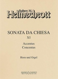 Robert m. Helmschrott - Sonata da chiesa XI - Accentus - Concentus. horn and organ..