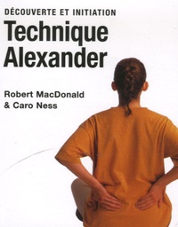 Robert Macdonald et Caro Ness - Technique Alexander.
