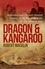 Dragon and Kangaroo. Australia and China's Shared History from the Goldfields to the Present Day