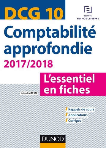 Robert Maéso - DCG 10 - Comptabilité approfondie 2017/2018 - 7e éd. - L'essentiel en fiches.