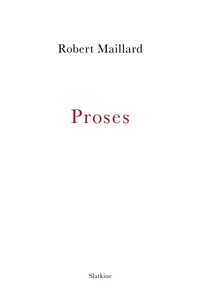 Robert Maillard - Proses (1954-2009).