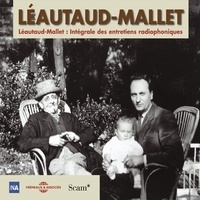 Robert Mallet et Paul Léautaud - Intégrale des entretiens radiophoniques Léautaud-Mallet - Coffret 10 CD + livret.