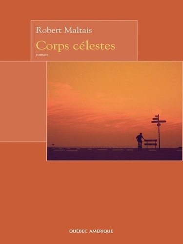 Robert Maltais - Corps celestes.