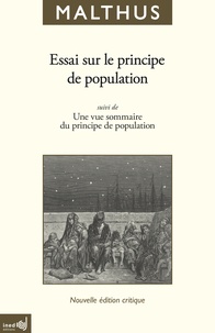 Essai sur le principe de population - En tant quil influe sur le progrès futur de la société, avec des remarques sur les théories de M. Godwin, de M. Condorcet et dautres auteurs suivi de Une vue sommaire du principe de population.pdf