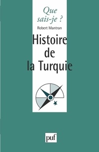 Robert Mantran - Histoire de la Turquie.