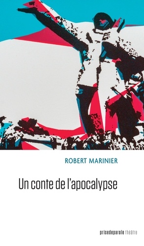 Robert Marinier - Un conte de l'apocalypse.