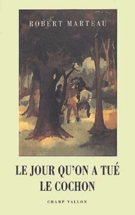 Le Jour Qu'On A Tue Le Cochon