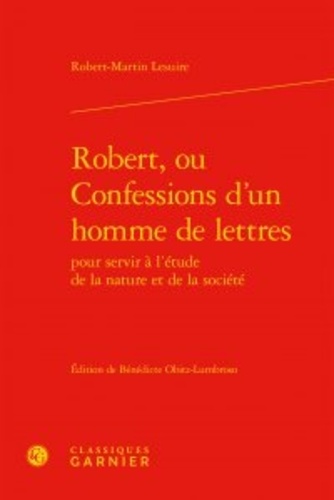 Robert, ou Confessions d'un homme de lettres pour servir à l'étude de la nature et de la société