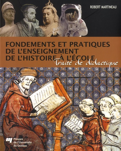 Fondements et pratiques de l'enseignement de l'histoire à l'école. Traité de didactique