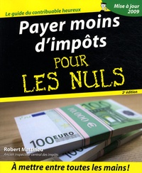 Robert Matthieu - Payer moins d'impôts pour les Nuls.