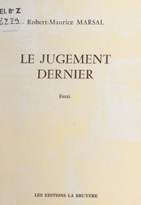Robert-Maurice Marsal - Le jugement dernier.