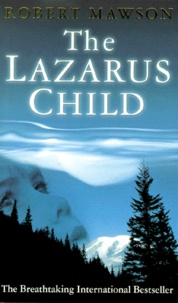 Robert Mawson - The Lazarus Child.