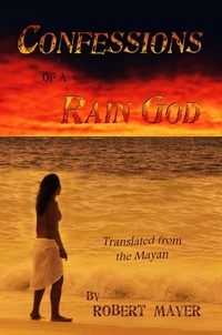 Robert Mayer - Confessions of a Rain God.