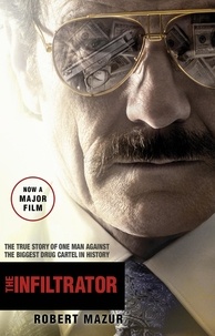 Robert Mazur - The Infiltrator - Undercover in the World of Drug Barons and Dirty Banks.