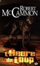 Robert McCammon - L'Heure du loup.
