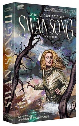 Swan Song Tome 2 La glace et le feu