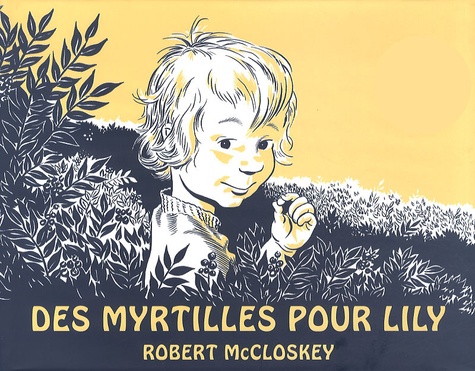 Robert McCloskey - Des myrtilles pour Lily.