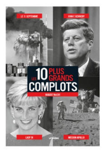 Robert McCoy - Les 10 plus grands complots.