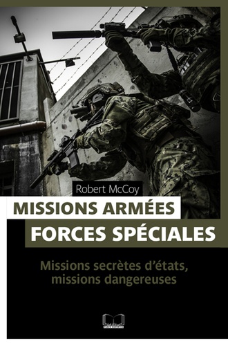 Robert McCoy - Missions armées forces spéciales.