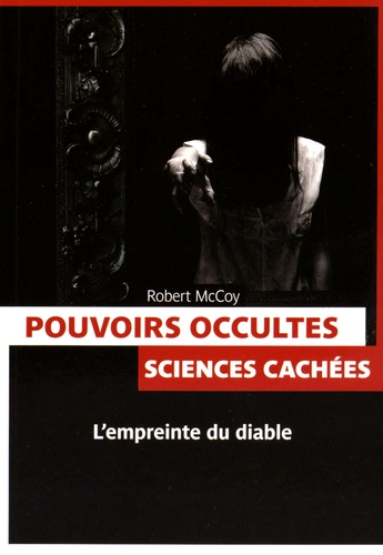 Robert McCoy - Pouvoirs occultes - Sciences cachées.