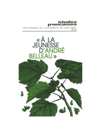 Robert Melançon et Ginette Michaud - Études françaises. Volume 23, numéro 3, hiver 1987 - « À la jeunesse d’André Belleau ».