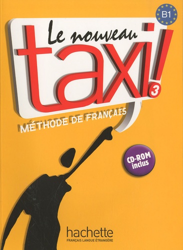 Robert Menand et Anne-Marie Johnson - Le nouveau taxi ! Méthode de français - B1. 1 Cédérom