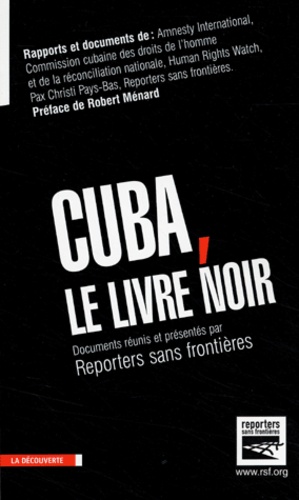 Robert Ménard et  RSF - Cuba, le livre noir.