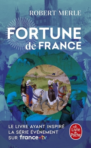 Robert Merle - Fortune de France Tome 1 : .