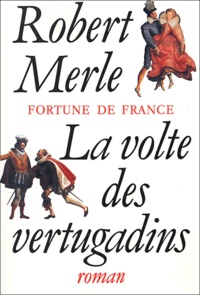eBooks téléchargement gratuit pdf Fortune de France Tome 7 9782877061216 par Robert Merle  (Litterature Francaise)