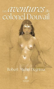 Les aventures du colonel Douvail
