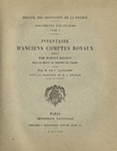 Robert Mignon et Charles-Victor Langlois - Inventaire d'anciens comptes royaux dressé par Robert Mignon sous le règne de Philippe de Valois.