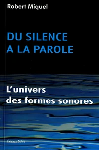 Du silence à la parole. L'univers des formes sonores