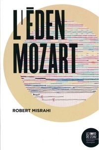 Robert Misrahi - L'Eden Mozart.