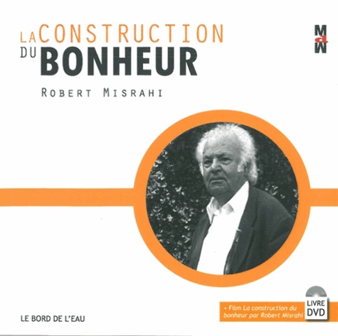 Robert Misrahi - La construction du bonheur. 1 DVD