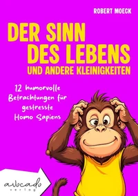 Der Sinn des Lebens und andere Kleinigkeiten