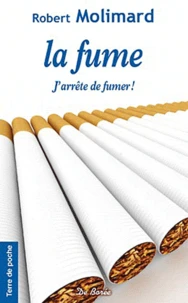 La fume, j'arrête de fumer !