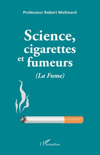 Robert Molimard - Science, cigarettes et fumeurs (La Fume).