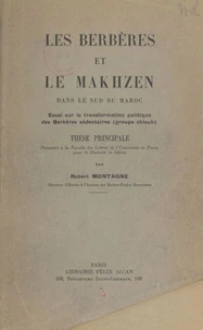 Les Berbères et le Makhzen dans le sud du Maroc