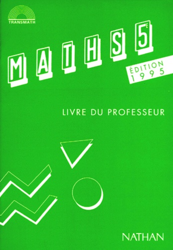 Robert Moreau et Michel Jardonnet - Mathematiques 5eme. Livre Du Professeur, Edition 1995.