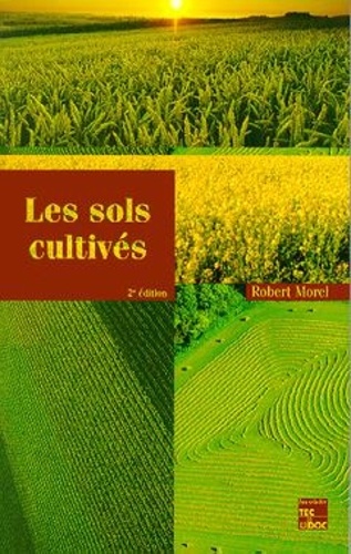 Robert Morel - Les sols cultivés.