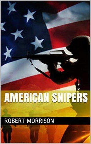  Robert Morrison - American Snipers.