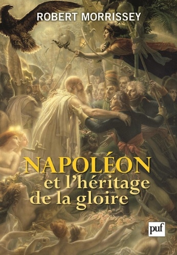Napoléon et l'héritage de la gloire