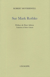 Robert Motherwell - Sur Mark Rothko.