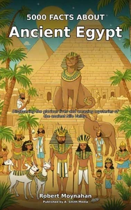5000 Facts About Ancient Egypt
