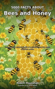 5000 Facts About Bees and Honey